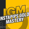 Instapips Gold Mastery | Advanced (PLUS Booster)